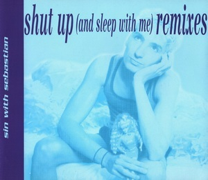 Shut Up (and Sleep With Me) Remixes [CDS]