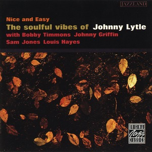 Nice And Easy: The Soulful Vibes Of Johnny Lytle