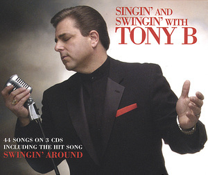 Singin' And Swingin' With Tony B