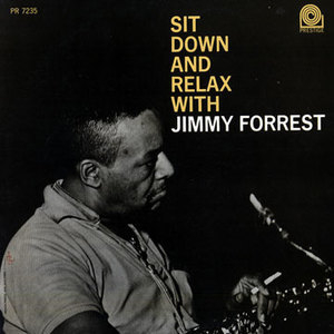 Sit Down And Relax With Jimmy Forrest