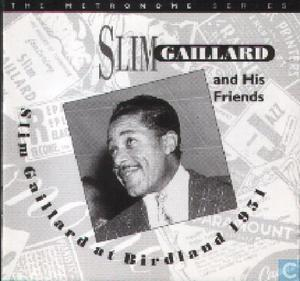 Slim Gaillard At Birdland 1951