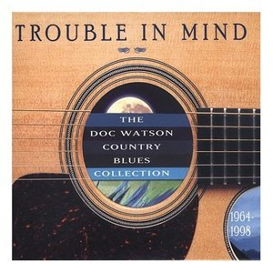Trouble In Mind - The Country Blues Collection