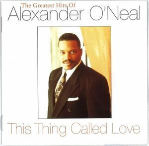 The Greatest Hits Of Alexander O'neal