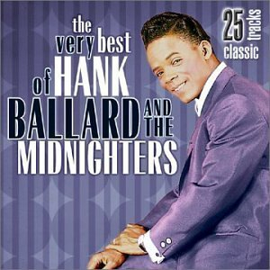 The Very Best Of Hank Ballard And The Midnighters