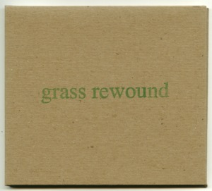 Grass Rewound (reinterpreted By Part Timer)
