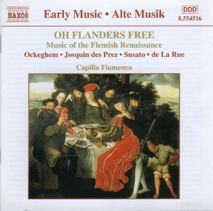 Oh Flanders Free: Music Of The Flemish Renaissance