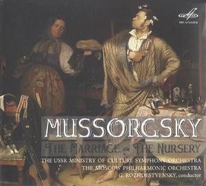Mussorgsky - The Marriage & The Nursery