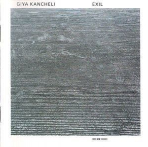 Giya Kancheli - Exil Fuer Sopran, Instrumente Und Tonband