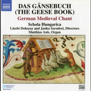 Das Gansebuch: German Medieval Chant