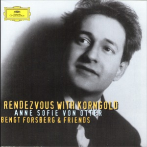 Rendezvous with Korngold, Songs and Chamber Music