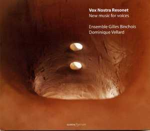 Dominique Vellard -  Vox Nostra Resonet