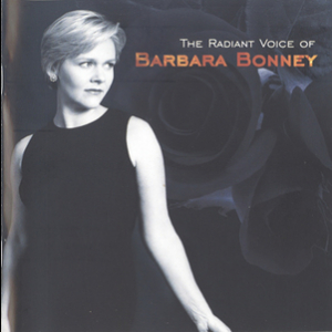 The Radient Voice Of Barbara Bonney