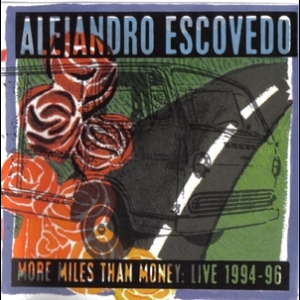 More Miles Than Money: Live 1994-96