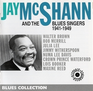 Jay Mcshann And The Blues Singers 1941-1949