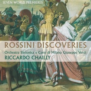 Rossini Discoveries - Riccardo Chailly