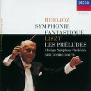 Berlioz - Symphonie Fantastique. Liszt - Les Preludes
