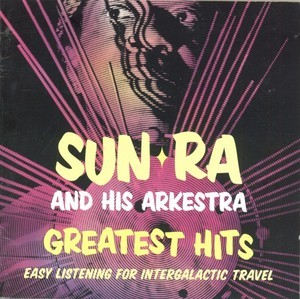 Greatest Hits: Easy Listening For Intergalactic Travel