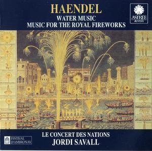 Georg Friederich Haendel - Water Music; Music For The Royal Fireworks