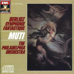 Symphonie Fantastique Op.14 (the Philadelphia Orchestra & Riccardo Muti)