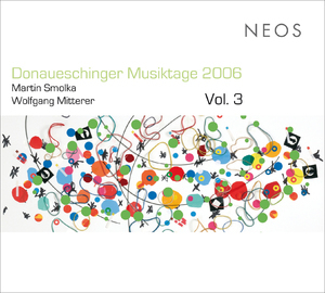 Donaueschinger Musiktage 2006 Vol. 3