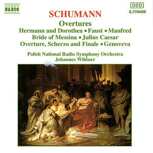 Schumann - Overtures Manfred, Op.115 - Julius Caesar, Op.128