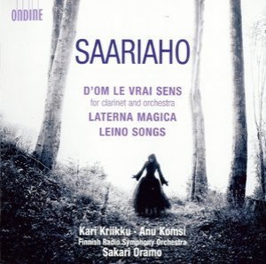Saariaho - D'om Le Vrai Sens; Laterna Magica; Leino Songs