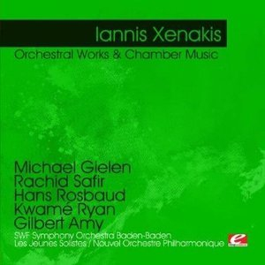 Xenakis - Orchestral Works & Chamber Music