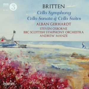 Britten - Cello Symphony; Cello Sonata & Cello Suites