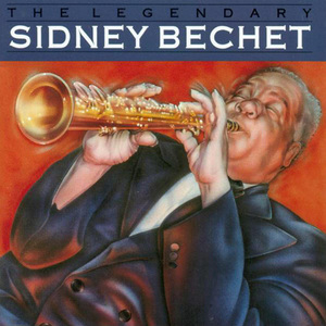 The Legendary Sidney Bechet