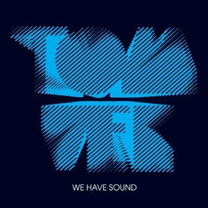 We Have Sound