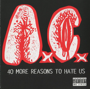 40 More Reasons To Hate Us