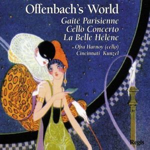 Offenbach's World, Gaite Parisienne-cello Concerto-la Belle Helene Etc