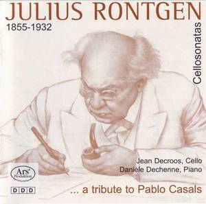 Julius Roentgen - Cello Sonatas Vol. 1 '... A Tribute To Pablo Casals'