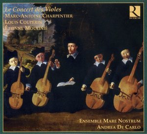 Charpentier, Couperin & Molinie - Le Concert Des Violes