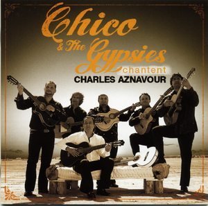 Chico & The Gypsies Chantent Charles Aznavour