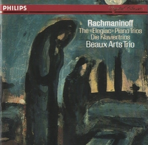 Rachmaninov - The 'elegiac' Piano Trios - Beaux Arts Trio