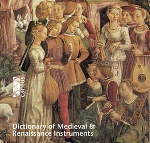 Dictionary Of Medieval & Renaissance Instruments, Cantus