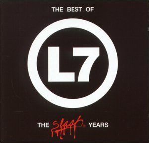 The Best Of L7 The Slash Years