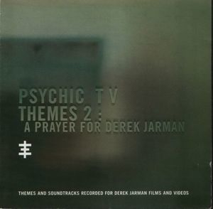 Themes 2:   A Prayer For Derek Jarman