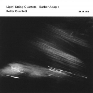 Ligeti - String Quartets & Barber - Adagio