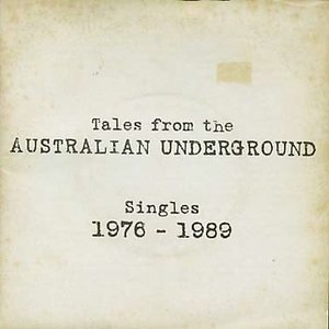 Tales From The Australian Underground: Singles 1976-1989