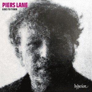 Piers Lane Goes To Town (Hyperion-Helios 67967)
