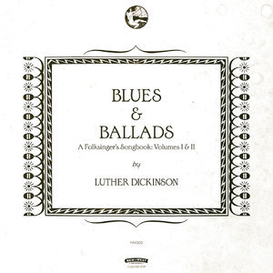 Blues & Ballads: A Folksinger’s Songbook: Volumes I & II