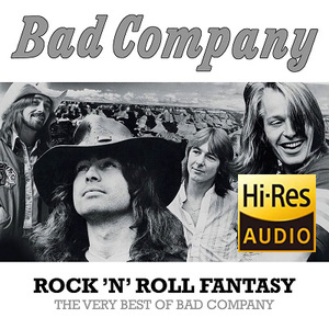 Rock 'N' Roll Fantasy: The Very Best Of Bad Company [Hi-Res stereo] 24bit 96kHz