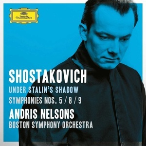 Under Stalin's Shadow - Symphonies 5 / 8 / 9 (Andris Nelsons)