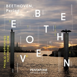 Beethoven, Period (Matt Haimovitz, Christopher O'Riley)