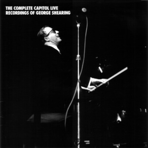 The Complete Capitol Live Recordings Of George Shearing