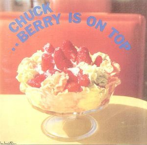 Chuck Berry Is On Top