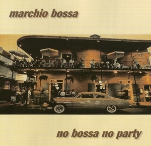 No Bossa No Party