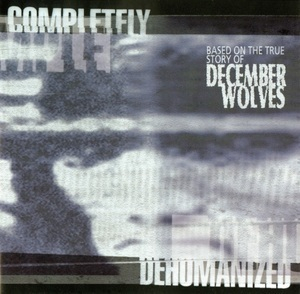 Completeley Dehumanized